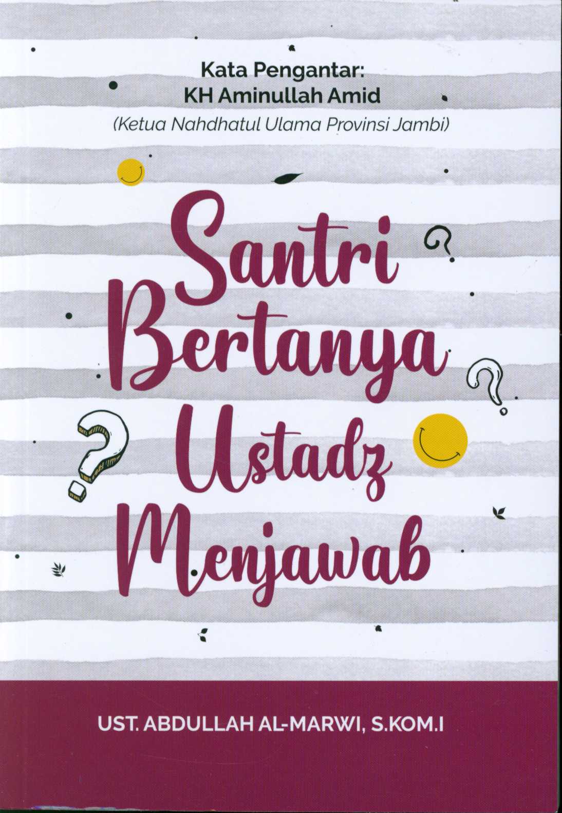 Santri Bertanya Ustadz Menjawab
