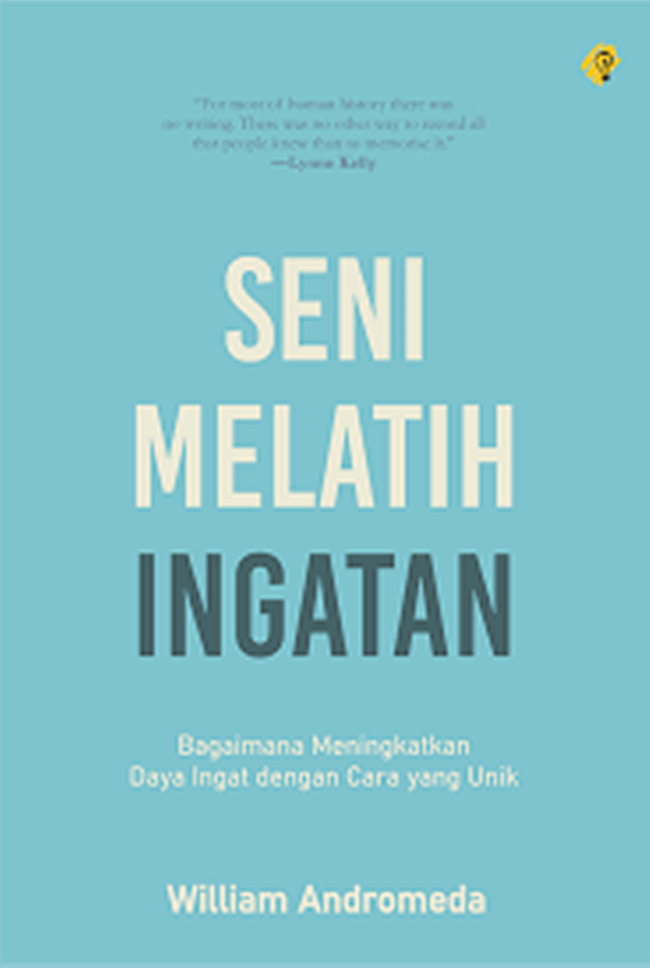 Seni Melatih Ingatan: Bagaimana Meningkatkan Daya Ingat Dengan Mudah
