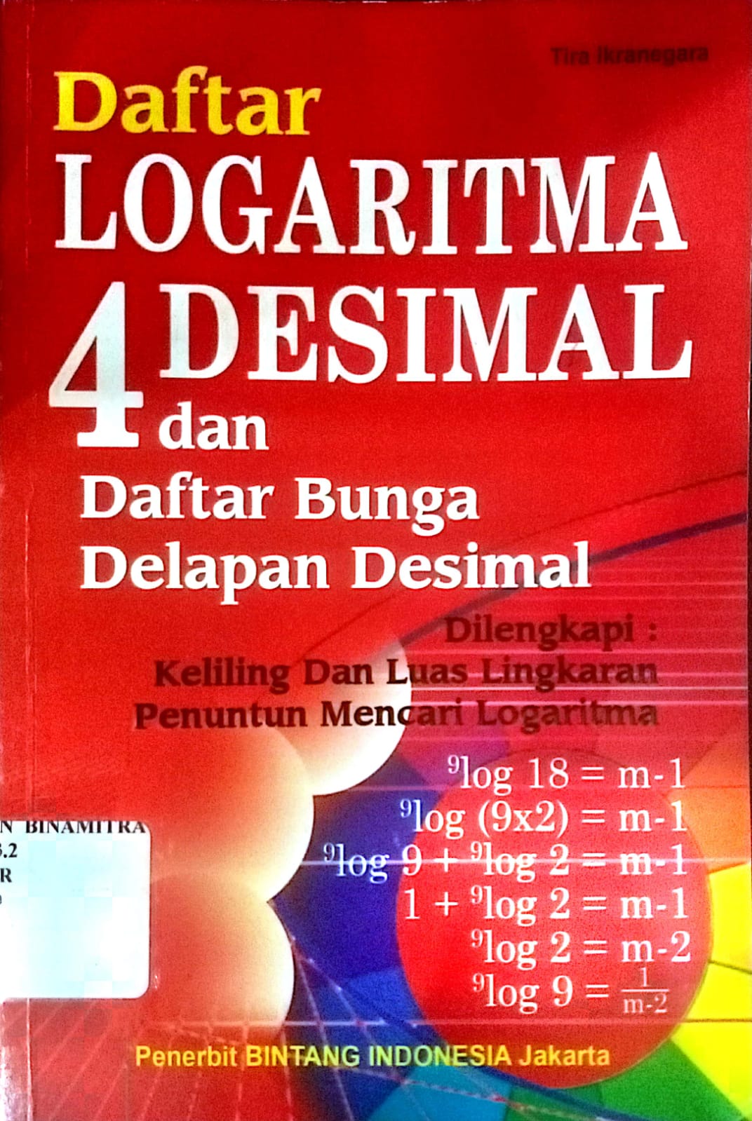 Daftar Logaritma 4 Desimal dan Daftar Bunga Delapan Desimal.