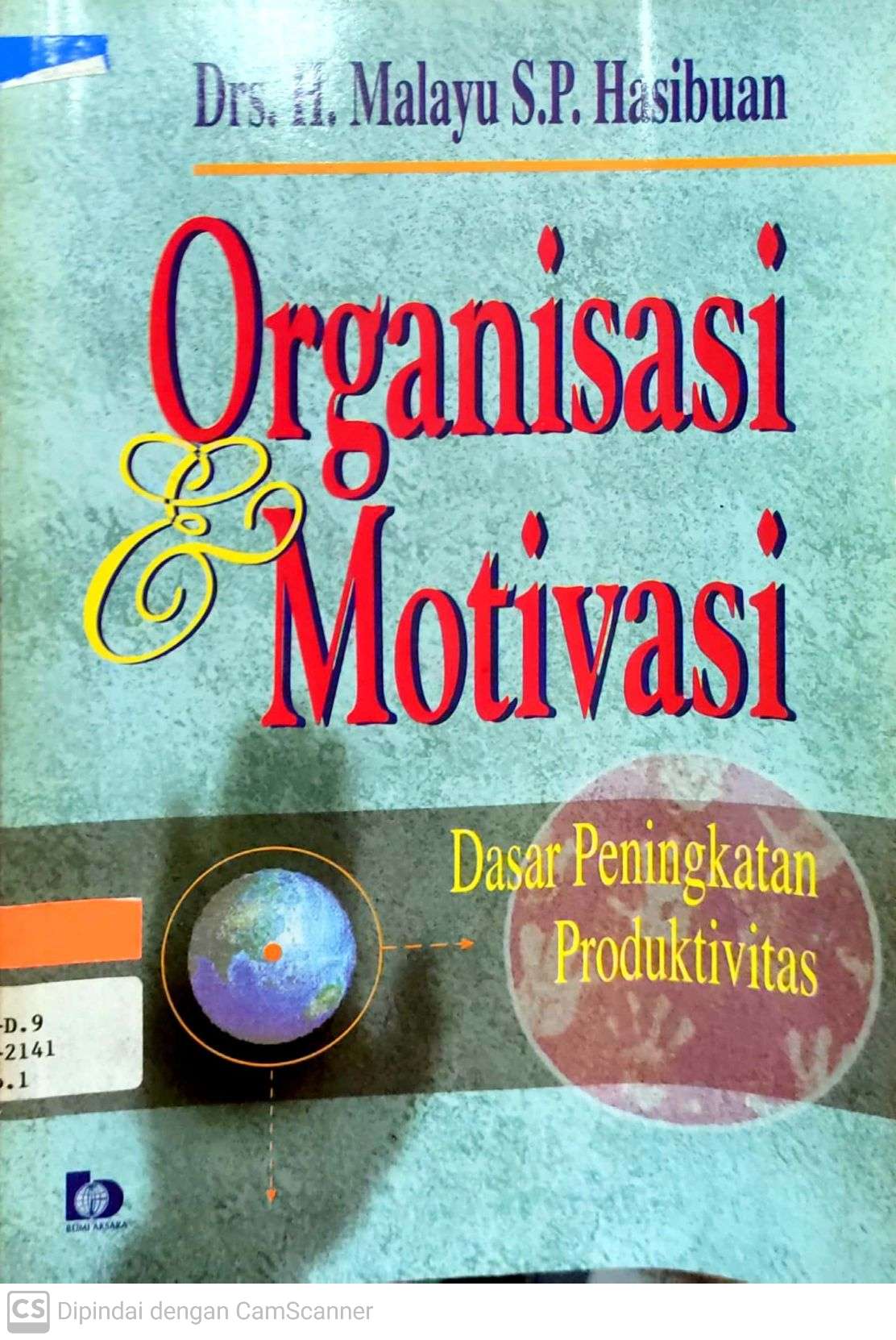 Organisasi dan Motivasi dasar peningkatan produktivitas 