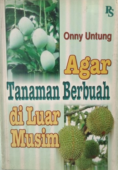 Agar Tanaman Berbuah diluar Musim 