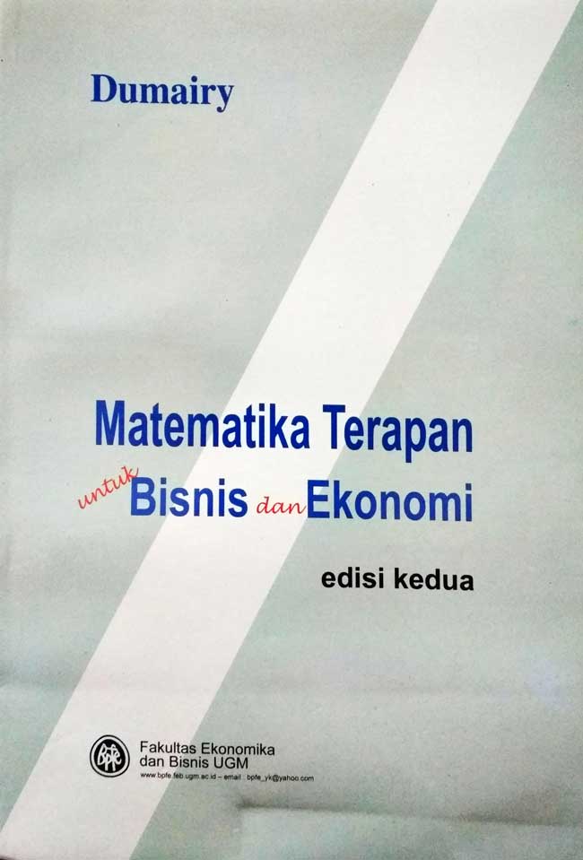Matematika terapan untuk bisnis dan ekonomi: Edisi Kedua