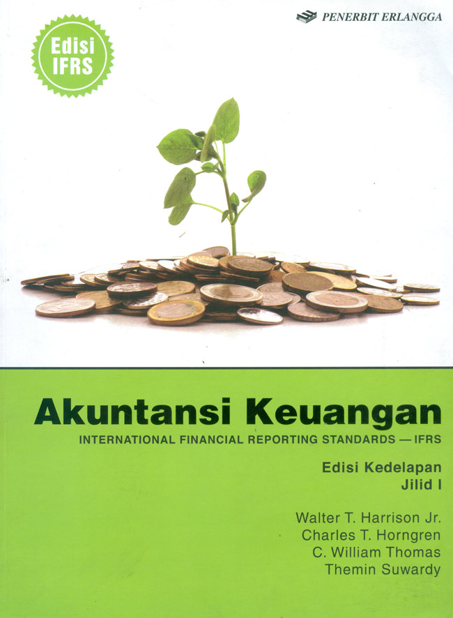 Akuntansi dan Keuangan Lembaga: International Financial Reporting Standart-IFRS Ed.8 Jilid 1