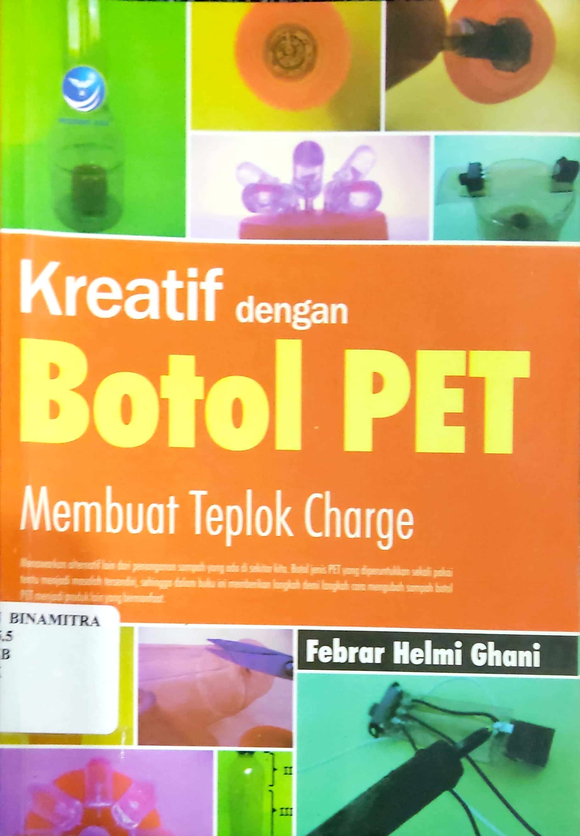 Kreatif dengan Botol PET Membuat Teplok Charge