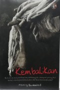 Kembalikan:Berlarilah secepat kau bisa, sembunyilah di tempat paling tertutup, dimanapun, kemanapun,