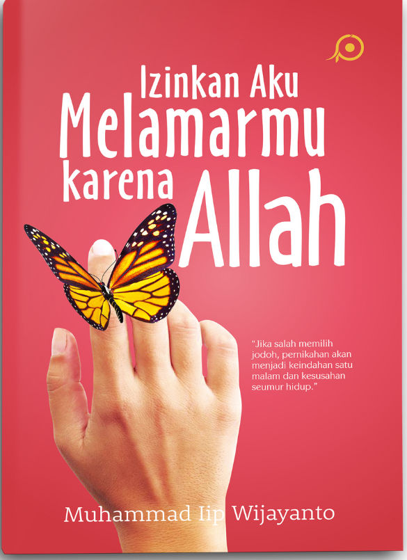 Izinkan Aku Melamarmu Karena Allah